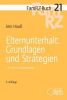 FamRZ-Buch 21: Elternunterhalt: Grundlagen und Strategien, 5. Aufl. (März 2015)