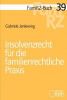 FamRZ-Buch 39: Insolvenzrecht für die familienrechtliche Praxis (Febr. 2015)