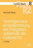 FamRZ-Buch 08: Vermögensauseinandersetzung der Ehegatten außerhalb des Güterrechts, 6. Aufl. (Febr. 2014)