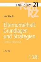 FamRZ-Buch 21: Elternunterhalt: Grundlagen und Strategien, 5. Aufl. (März 2015)