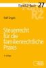 FamRZ-Buch 27: Steuerrecht für die familienrechtliche Praxis, 5. Aufl. (Mai 2026)
