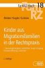 FamRZ-Buch 18: Kinder aus Migrationsfamilien in der Rechtspraxis