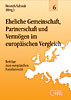 Band 06: Eheliche Gemeinschaft, Partnerschaft und Vermögen im europäischen Vergleich