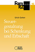 FamRZ-Buch 16: Steuergestaltung bei Schenkung und Erbschaft