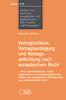 Band 215: Vertragsschluss, Vertragsauslegung und Vertragsanfechtung nach europäischem Recht
