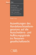 Band 234: Auswirkungen des Handelsrechtsreformgesetzes auf die Ausscheidens- und Auflösungsgründe im Personengesellschaftsrecht