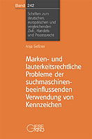 Band 242: Marken- und lauterkeitsrechtliche Probleme der suchmaschinenbeeinflussenden Verwendung von Kennzeichen