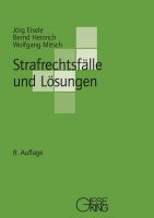 Strafrechtsfälle und Lösungen, 8. Aufl. (Aug.) 2023