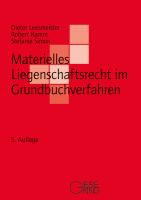 Materielles Liegenschaftsrecht im Grundbuchverfahren, 5. Aufl. (Jan. 2024)