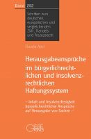 Band 252: Herausgabeansprüche im bürgerlichrechtlichen und insolvenzrechtlichen Haftungssystem