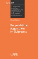 Band 261: Der gerichtliche Augenschein im Zivilprozess (Aug. 2017)