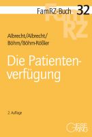 FamRZ-Buch 32: Die Patientenverfügung, 2. Aufl. (Juli 2018)