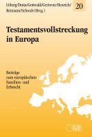 Band 20: Testamentsvollstreckung in Europa (Okt. 2018)