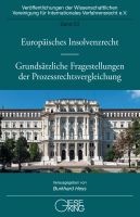 Band 23: Europäisches Insolvenzrecht – Grundsätzliche Fragestellungen der Prozessrechtsvergleichung (Febr. 2019)