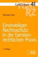 FamRZ-Buch 41: Einstweiliger Rechtsschutz in der familienrechtlichen Praxis, 3. Aufl. (Sept. 2023)